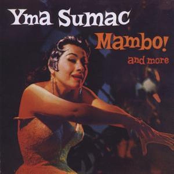 Mambo! And More, Yma Sumac