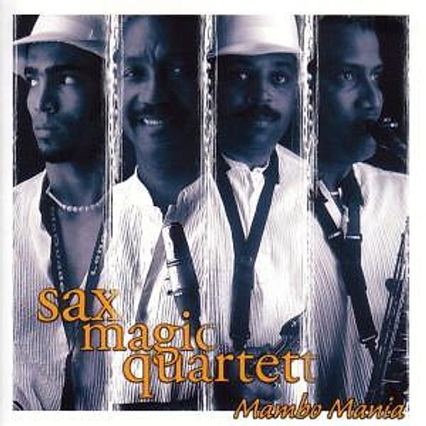 Mambo Mania, Sax Magic Quartett