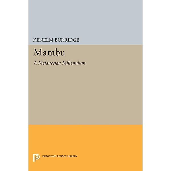 Mambu / Princeton Legacy Library Bd.294, Kenelm Burridge