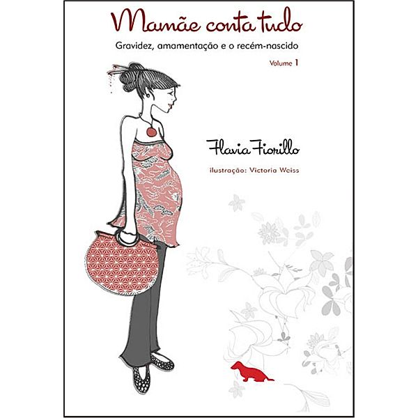 Mamãe conta tudo - Vol. 1 / Mamãe conta tudo Bd.1, Flávia Fiorillo