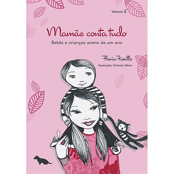 Mamãe conta tudo - Vol. 2 / Mamãe conta tudo, Flavia Fiorillo