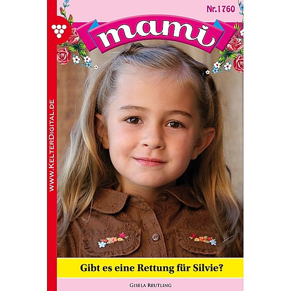 Mami 1760 - Familienroman / Mami Bd.1760, Gisela Reutling