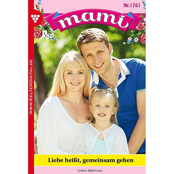 Mami 1761 - Familienroman / Mami Bd.1761, Gisela Reutling