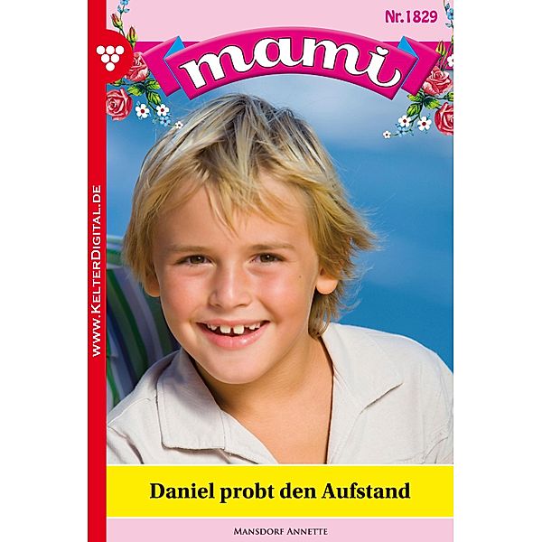 Mami 1829 - Familienroman / Mami Bd.1829, Annette Mansdorf