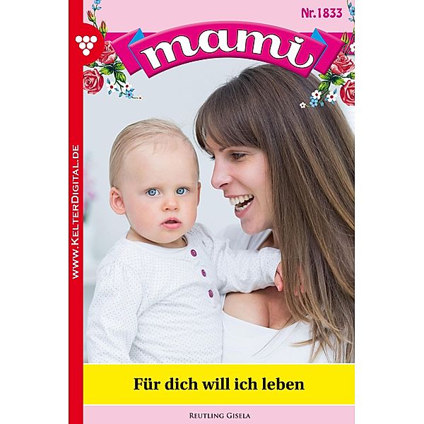 Mami 1833 - Familienroman / Mami Bd.1833, Gisela Reutling