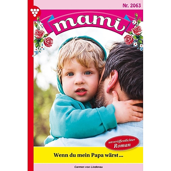 Mami 2063 - Familienroman / Mami Bd.2063, Carmen von Lindenau