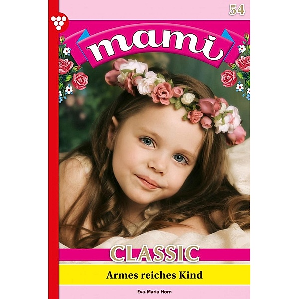 Mami Classic 54 - Familienroman / Mami Classic Bd.54, Eva-Maria Horn
