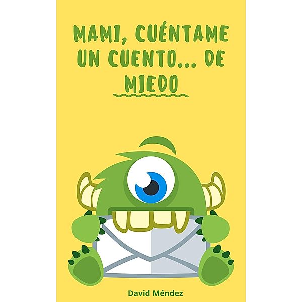 Mami, cuéntame un cuento... de miedo, David Méndez