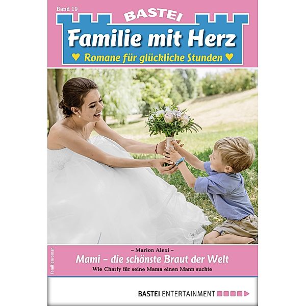 Mami - die schönste Braut der Welt / Familie mit Herz Bd.19, Marion Alexi