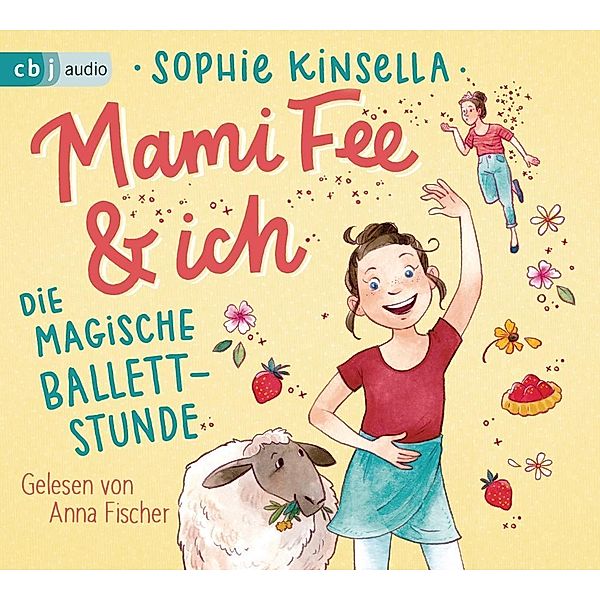 Mami Fee & ich - 3 - Die magische Ballettstunde, Sophie Kinsella