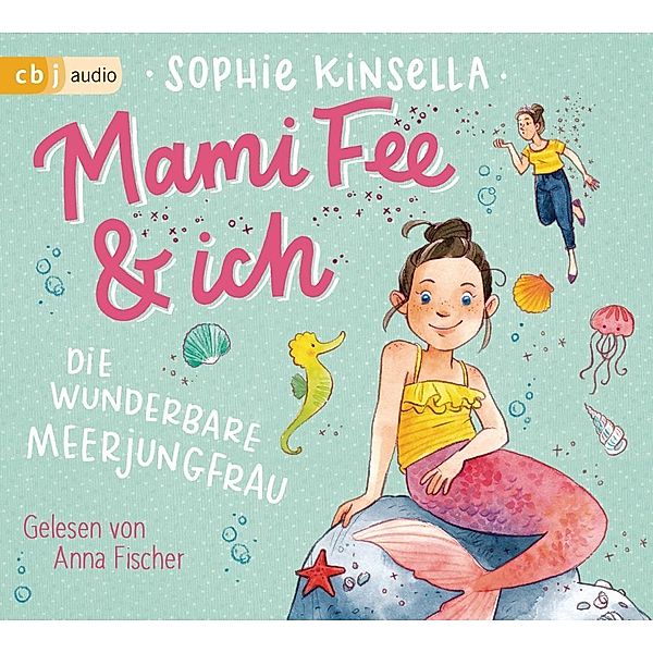 Mami Fee & ich - 4 - Die wunderbare Meerjungfrau, Sophie Kinsella