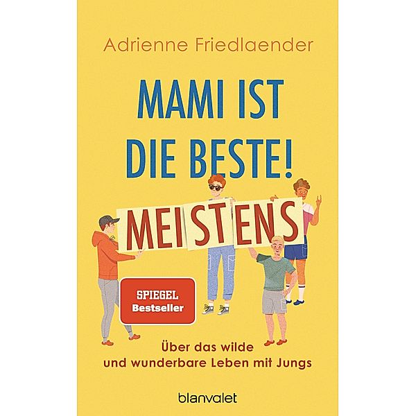 Mami ist die Beste! Meistens, Adrienne Friedlaender