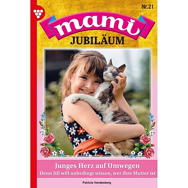 Mami Jubiläum 21 - Familienroman / Mami Jubiläum Bd.21, Patricia Vandenberg