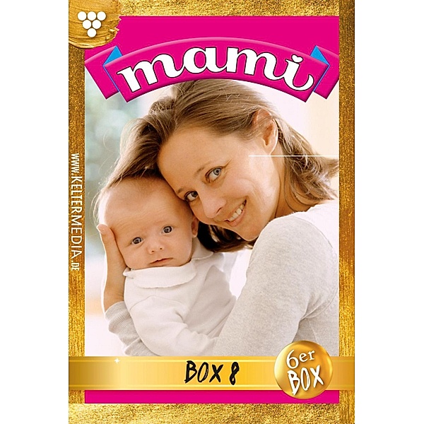 Mami Jubiläumsbox 8 - Familienroman / Mami Box Bd.8, Annette Mansdorf, Susanne Svanberg, Isabell Rohde, Eva-Maria Horn, Maria Horn