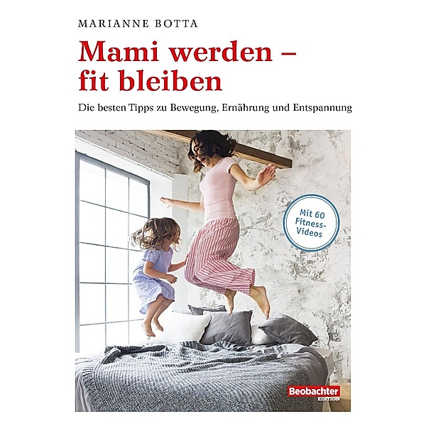 Mami werden - fit bleiben, Marianne Botta