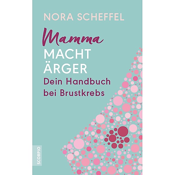 Mamma macht Ärger, Nora Scheffel