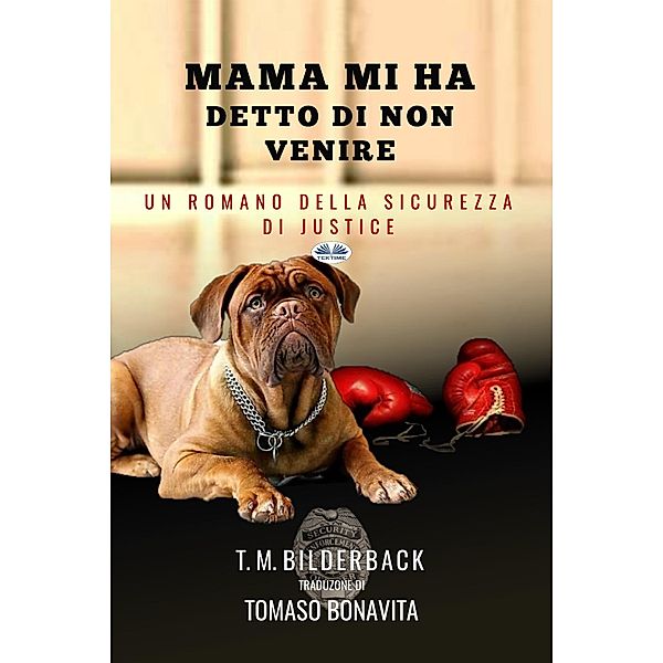 Mamma Mi Ha Detto Di Non Venire, T. M. Bilderback