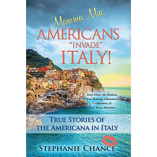 Mamma Mia, Americans “Invade” Italy!, Stephanie Chance