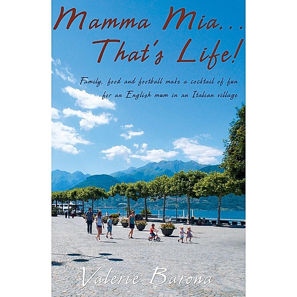 Mamma Mia... That's Life!, Valerie Barona