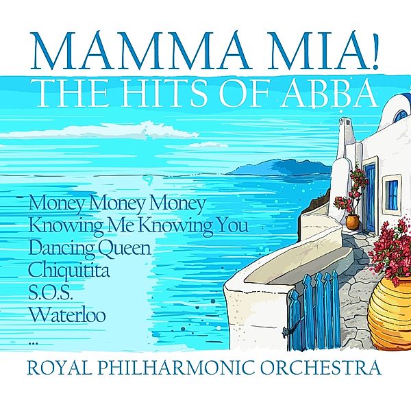 Mamma Mia! - The Hits Of Abba, Royal Philharmonic Orchestra