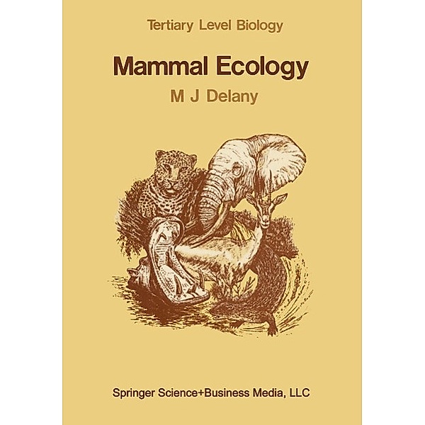 Mammal Ecology / Tertiary Level Biology, M. J. Delany