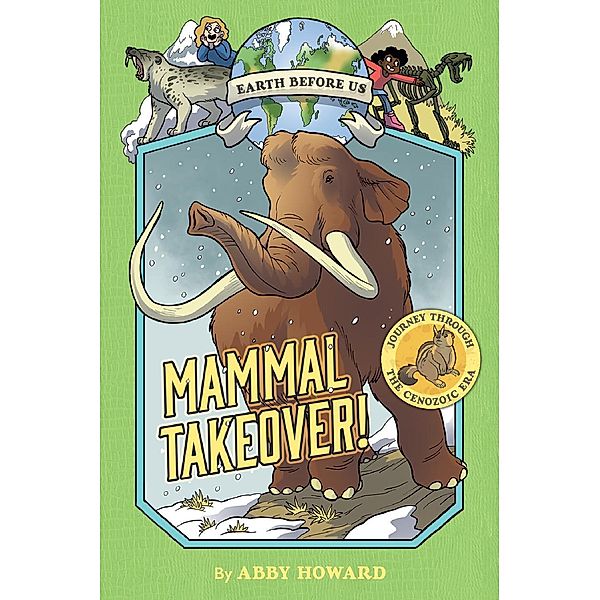 Mammal Takeover! (Earth Before Us #3) / Amulet Books, Abby Howard