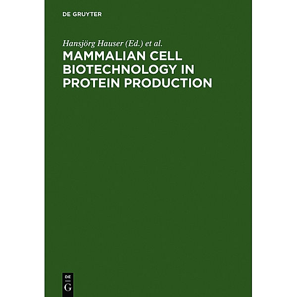 Mammalian Cell Biotechnology in Protein Production