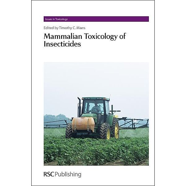 Mammalian Toxicology of Insecticides / ISSN