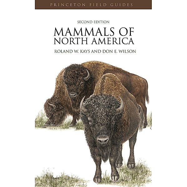 Mammals of North America / Princeton Field Guides, Roland W. Kays