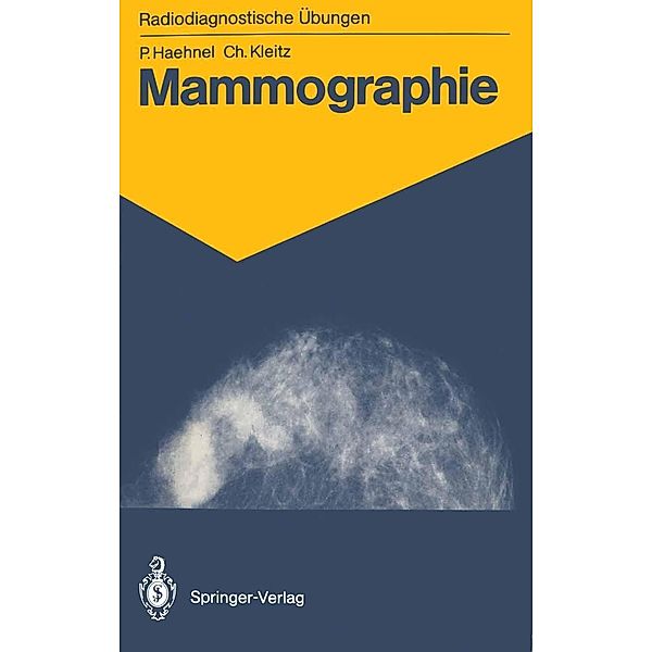 Mammographie / Radiodiagnostische Übungen, Pierre Haehnel, Christian Kleitz