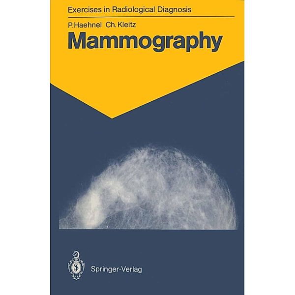Mammography / Exercises in Radiological Diagnosis, Pierre Haehnel, Christian Kleitz