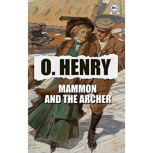 Mammon and the Archer, O. Henry