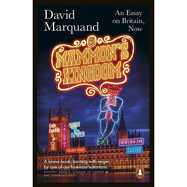 Mammon's Kingdom, David Marquand