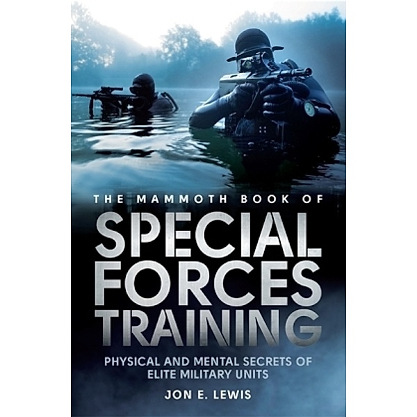 Mammoth Book Of Special Forces Training, Jon E. Lewis