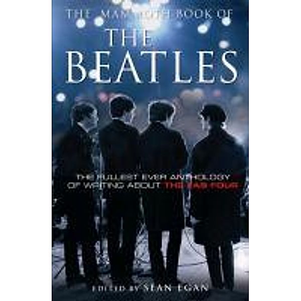 Mammoth Book of  The Beatles, Sean Egan