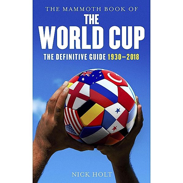 Mammoth Book Of The World Cup / Mammoth Books Bd.279, Nick Holt