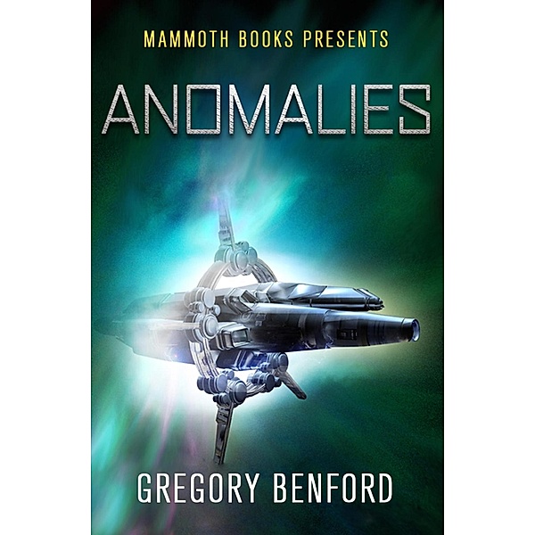 Mammoth Books presents Anomalies / Mammoth Books Bd.195, Gregory Benford