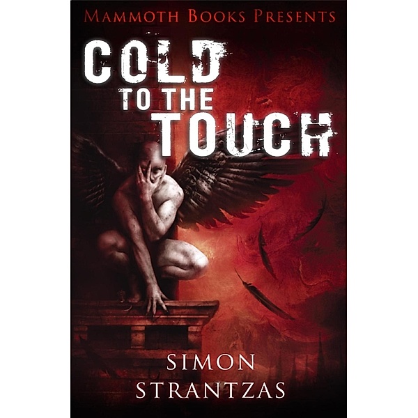 Mammoth Books presents Cold to the Touch / Mammoth Books Bd.436, Simon Strantzas