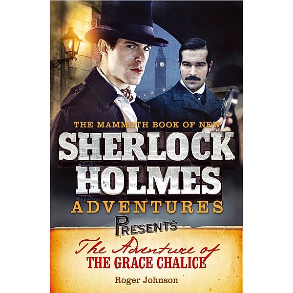Mammoth Books presents The Adventure of the Grace Chalice / Mammoth Books Bd.320, Roger Johnson