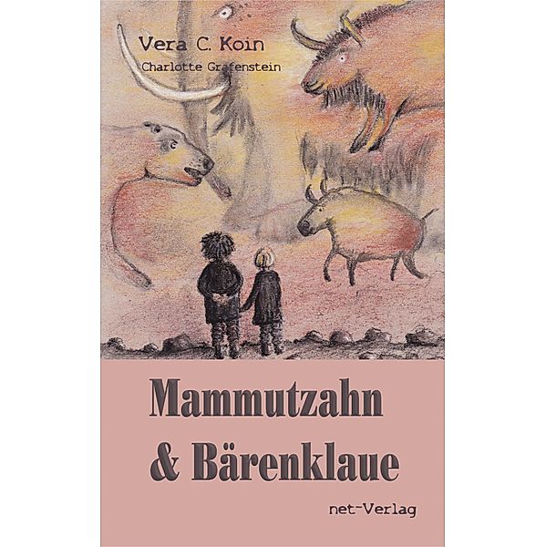 Mammutzahn und Bärenklaue, Vera C. Koin