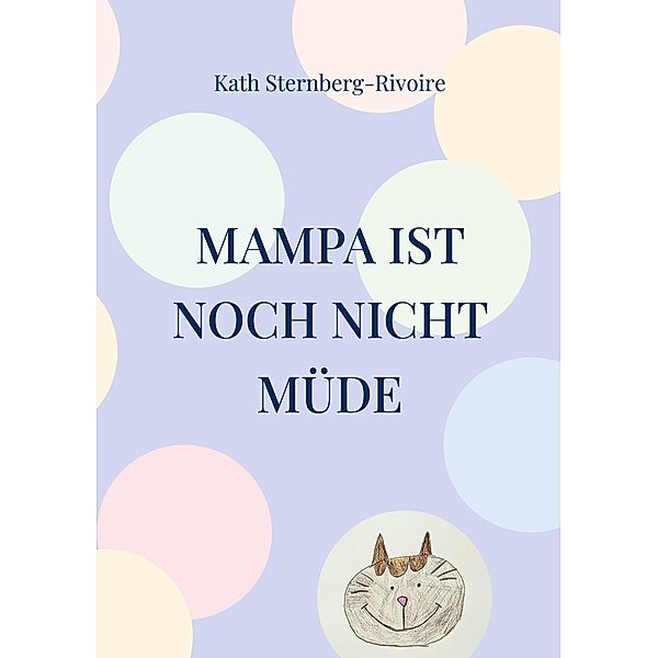 Mampa ist noch nicht müde, Kath Sternberg-Rivoire