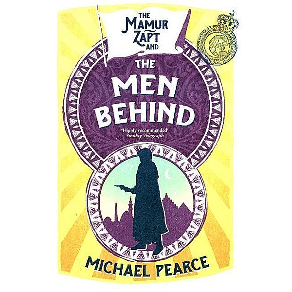 Mamur Zapt / Book 4 / The Mamur Zapt and the Men Behind, Michael Pearce