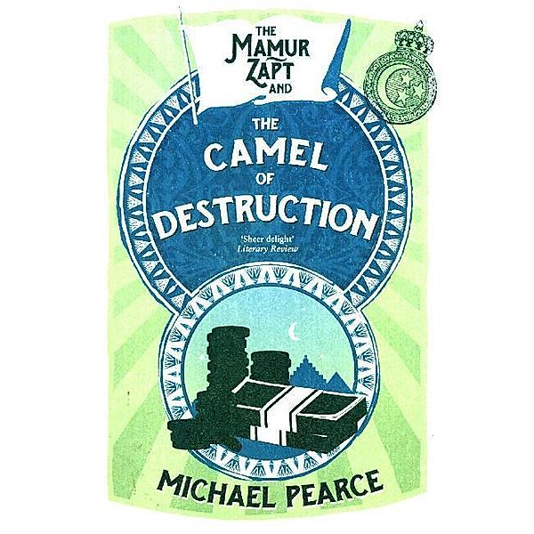 Mamur Zapt / Book 7 / The Mamur Zapt and the Camel of Destruction, Michael Pearce