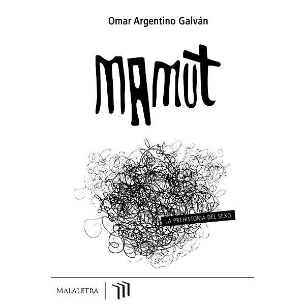 Mamut, Omar Argentino Galván