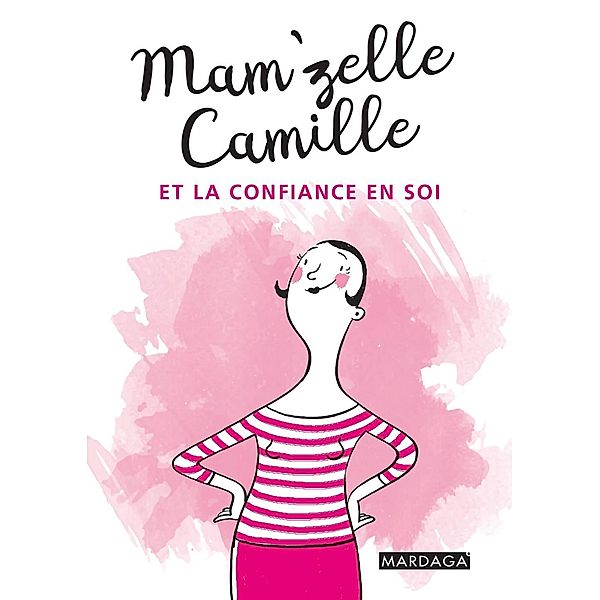 Mam'zelle Camille et la confiance en soi, Mam'zelle Camille