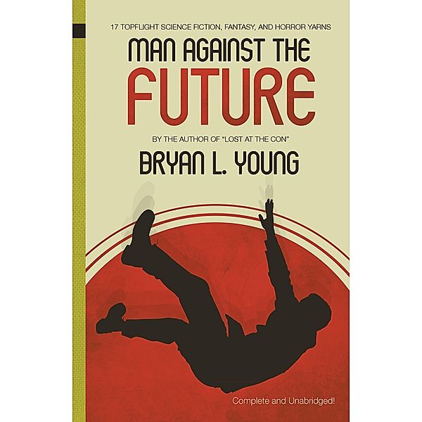 Man Against the Future, Bryan Young