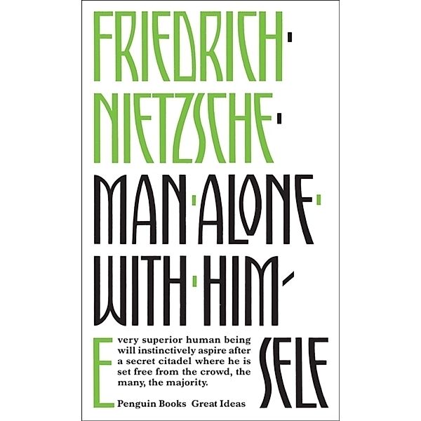 Man Alone With Himself, Friedrich Nietzsche