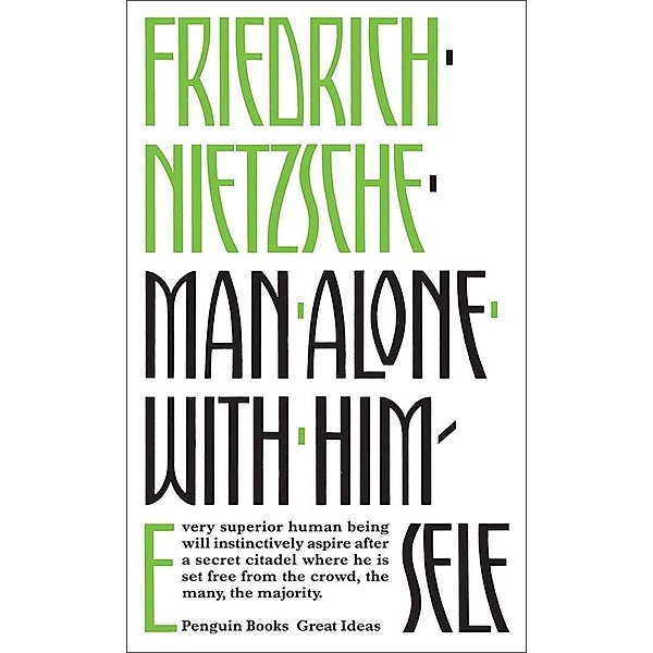 Man Alone with Himself / Penguin Great Ideas, Friedrich Nietzsche