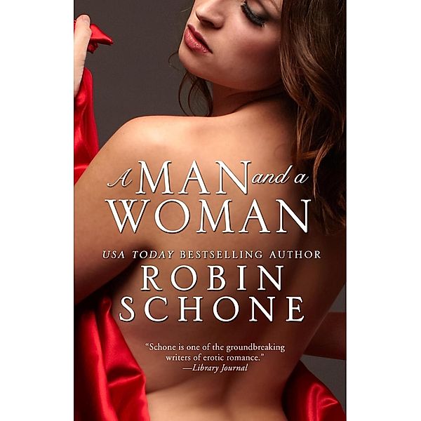 Man and a Woman, Robin Schone