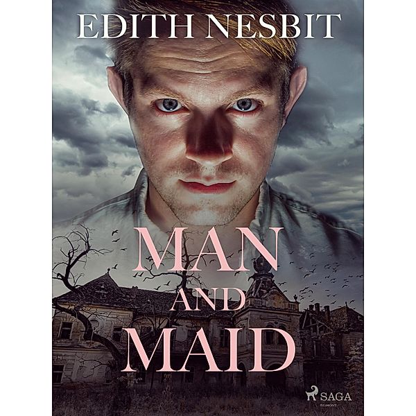 Man and Maid, Edith Nesbit